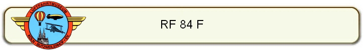 RF 84 F